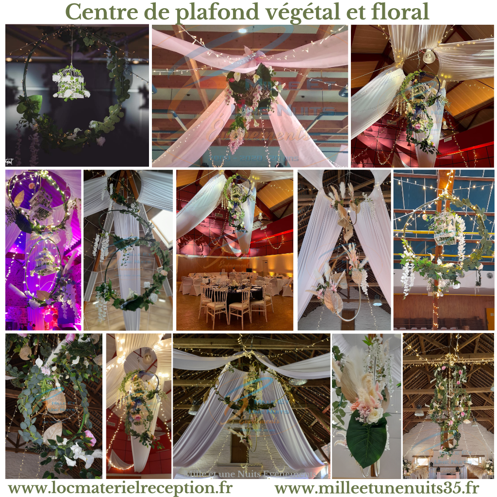 Centre de plafond Végétal et floral.
Décoration évènementiel Mariage Sur l'ille et vilaine: Fougères, Vitré, Rennes, St Malo, Antrain. Mayenne: Laval. Manches: Avranches, Granville... mais aussi partout en région Bretagne, Normandie, Pays de la Loir