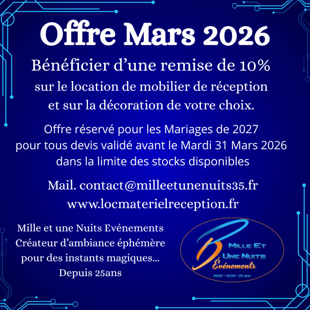 Offre Mars 2026 sur le mobilier de réception et la décoration pour les mariages ayant lieu en 2027.