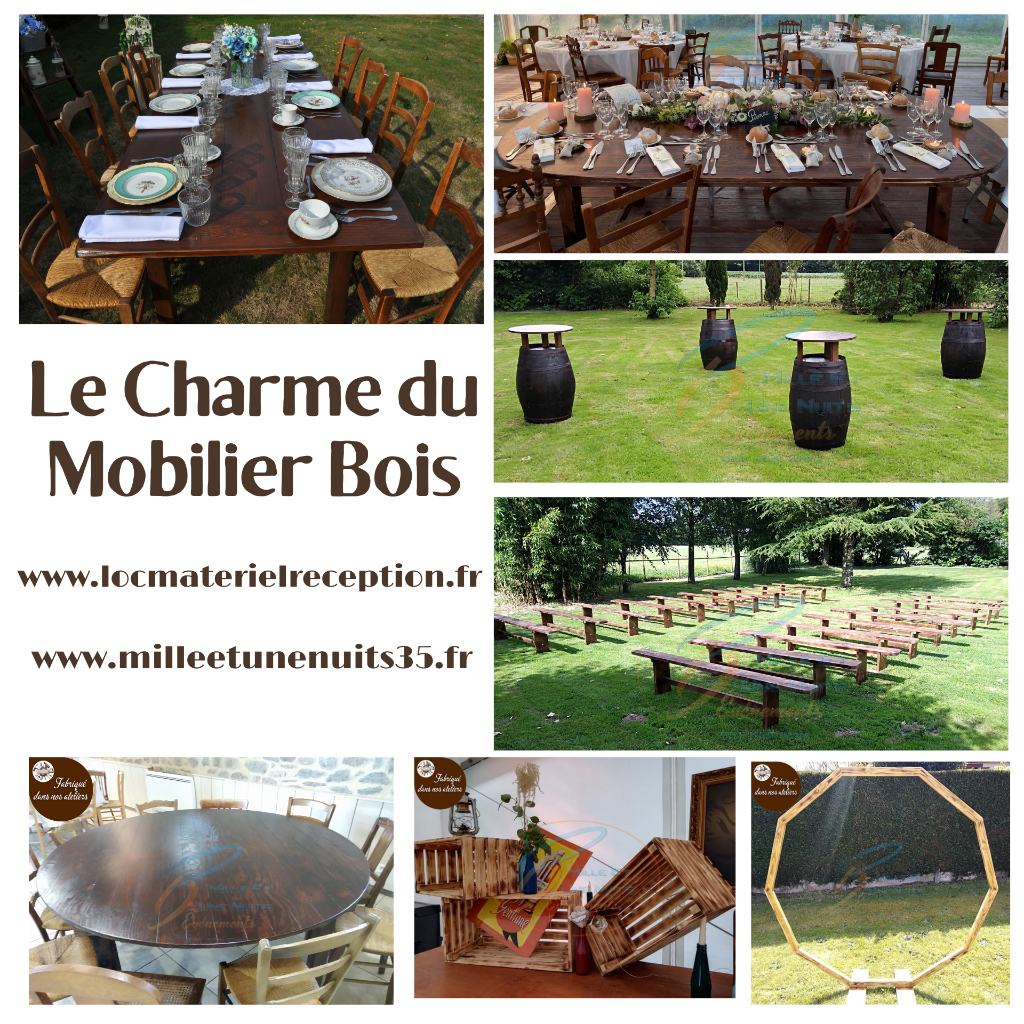 Location Mobilier bois. .
Votre Location de Mobilier de réception Sur l'ille et vilaine: Fougères, Vitré, Rennes, St Malo, Antrain. Mayenne: Laval. Manches: Avranches, Granville... mais aussi partout en région Bretagne, Normandie, Pays de la Loire...